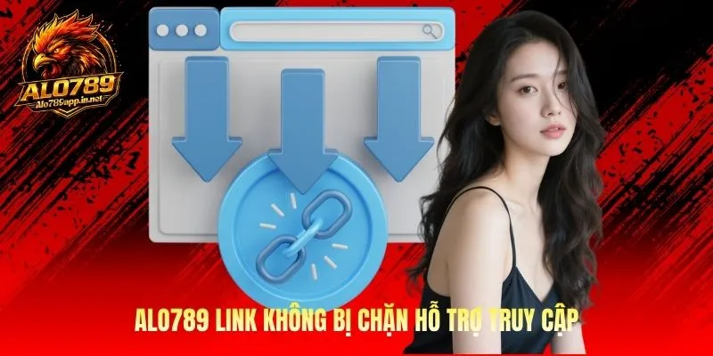 Alo789 link không bị chặn hỗ trợ truy cập