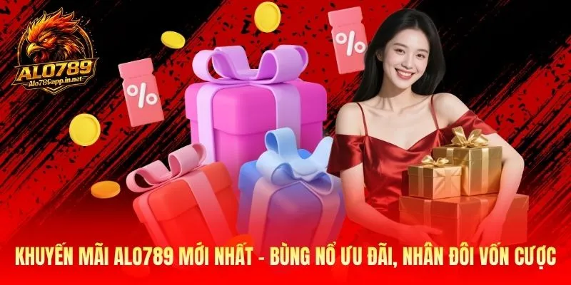 Khuyến Mãi Alo789 Mới Nhất