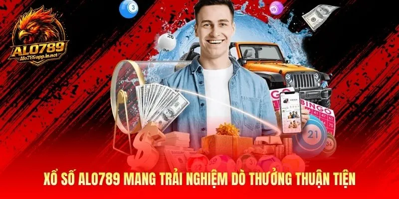 Xổ số Alo789 mang trải nghiệm dò thưởng thuận tiện